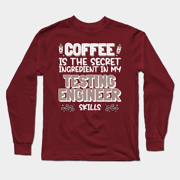 Coffee lover Testing Enginner Long Sleeve T-Shirt by cecatto1994